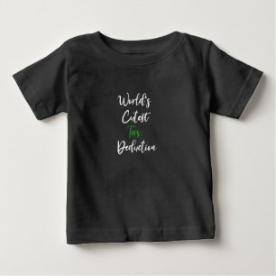 World's cutest tax deduction  Tax Deduction Baby T-Shirt