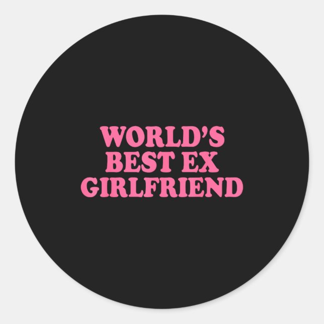 World's Ex Girlfriend Funny Ex Gf Women Girls Brea Classic Round Sticker (Front)