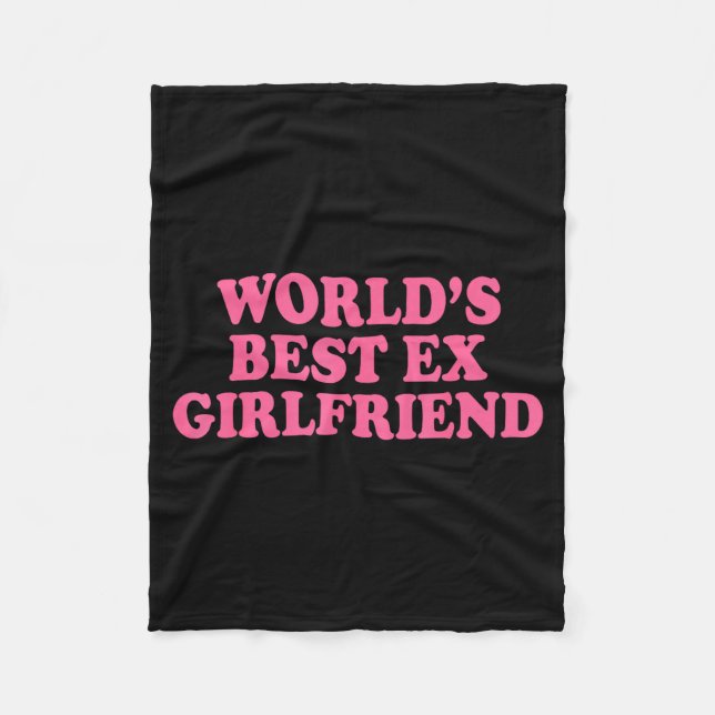 World's Ex Girlfriend Funny Ex Gf Women Girls Brea Fleece Blanket (Front)