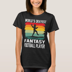 World's Fantasy Okayest Football Player American F T-Shirt