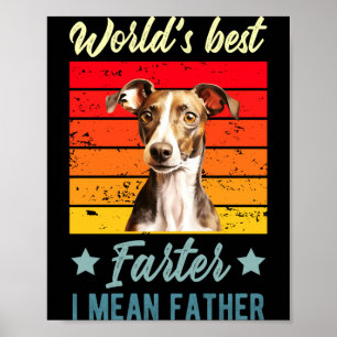 World's farter mean father italian greyhound dog poster