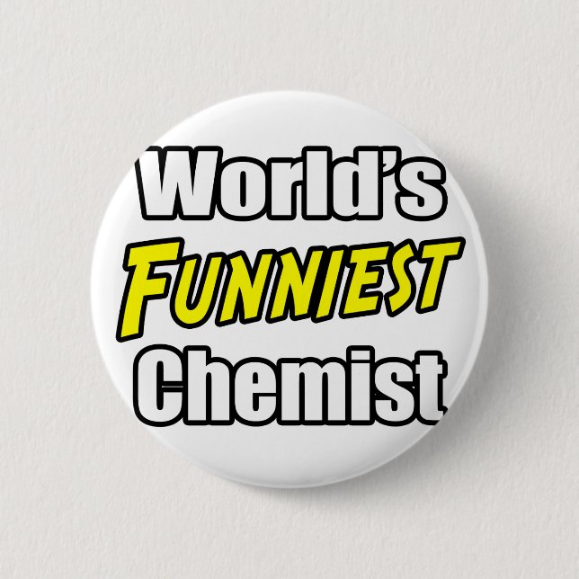 World's Funniest Chemist 6 Cm Round Badge (Front)