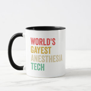 World's Gayest anaesthesia Tech Funny Gift  Mug