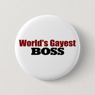 World'S Gayest Boss 6 Cm Round Badge
