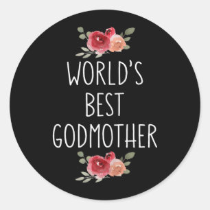 Worlds Godmother Ever Floral God Mum Proposal Classic Round Sticker