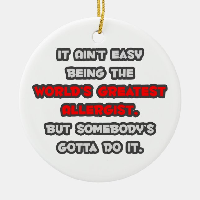 World's Greatest Allergist Joke Ceramic Tree Decoration (Front)