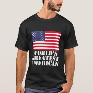 World'S Greatest American Flag Design Funny Patrio T-Shirt