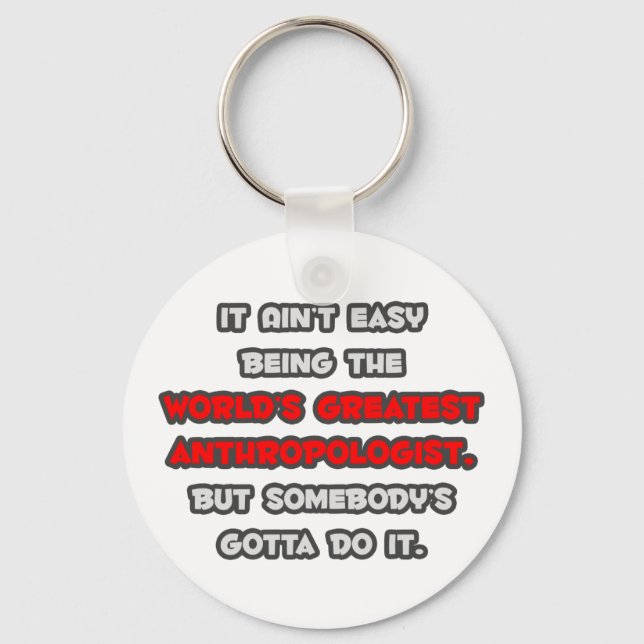 World's Greatest Anthropologist Joke Key Ring (Front)