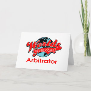 World's Greatest Arbitrator Card
