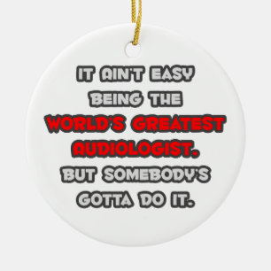 World's Greatest Audiologist Joke Ceramic Tree Decoration