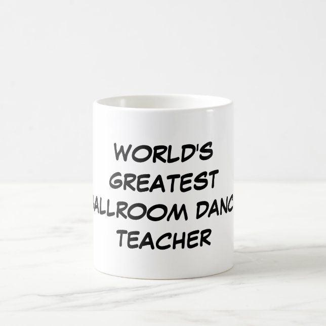 "World's Greatest Ballroom Dance Teacher" Mug (Center)