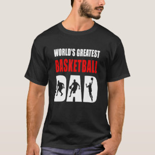 World's Greatest Basketball Dad T-Shirt