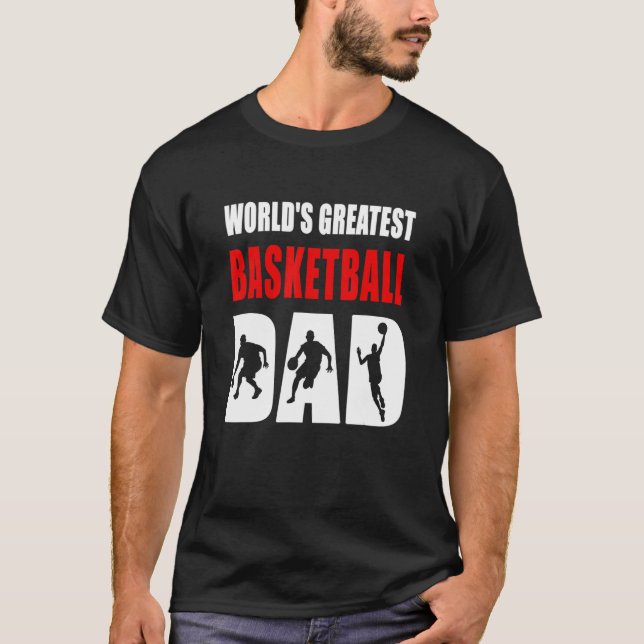 World's Greatest Basketball Dad T-Shirt (Front)