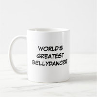 "World's Greatest Bellydancer" Mug