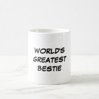 "World's Greatest Bestie" Mug