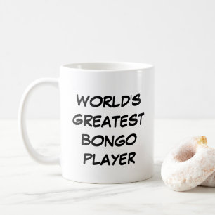 "World's Greatest Bongo Player" Mug