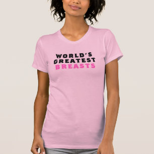 World's Greatest Breasts T-Shirt