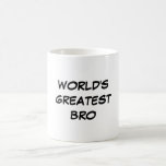 "World's Greatest Bro" Mug<br><div class="desc">"World's Greatest Bro" Mug makes a great gift!</div>
