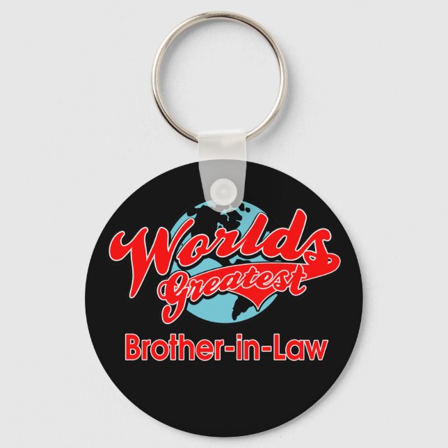 World's Greatest Brother-in-Law Key Ring (Front)