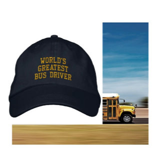 World's greatest bus driver embroidered cap