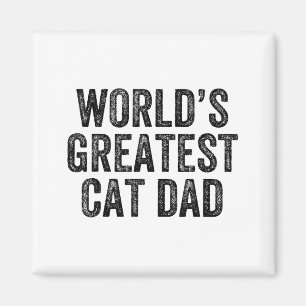 World's Greatest Cat Dad Funny Dad Joke Father's D Magnet