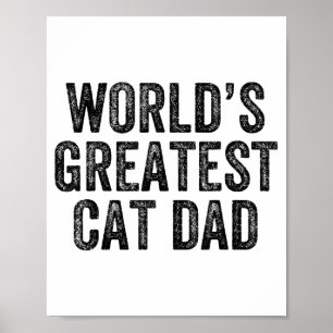 World's Greatest Cat Dad Funny Dad Joke Father's D Poster