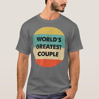 World's Greatest Couple  T-Shirt