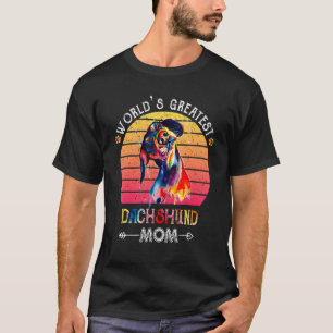 World's Greatest Dachshund Mum Colourful For Mothe T-Shirt
