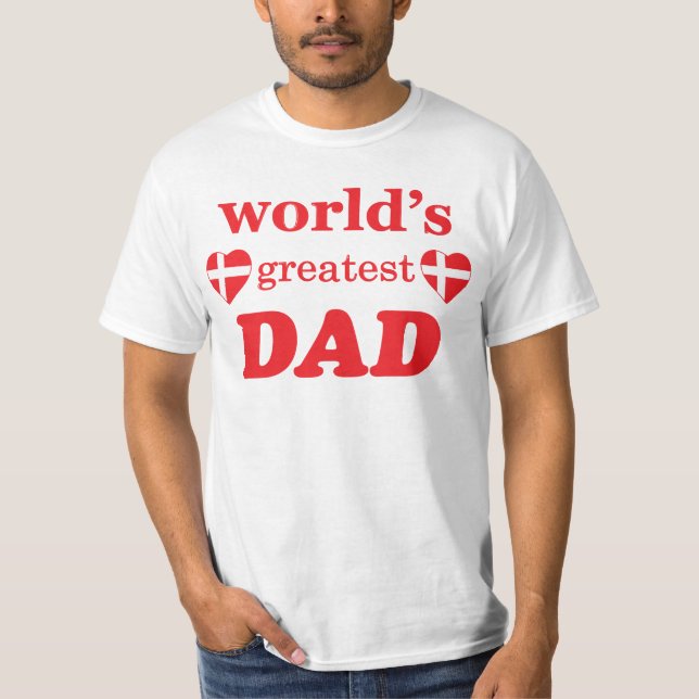 WORLDS GREATEST DAD - DANISH FLAGS T-Shirt (Front)