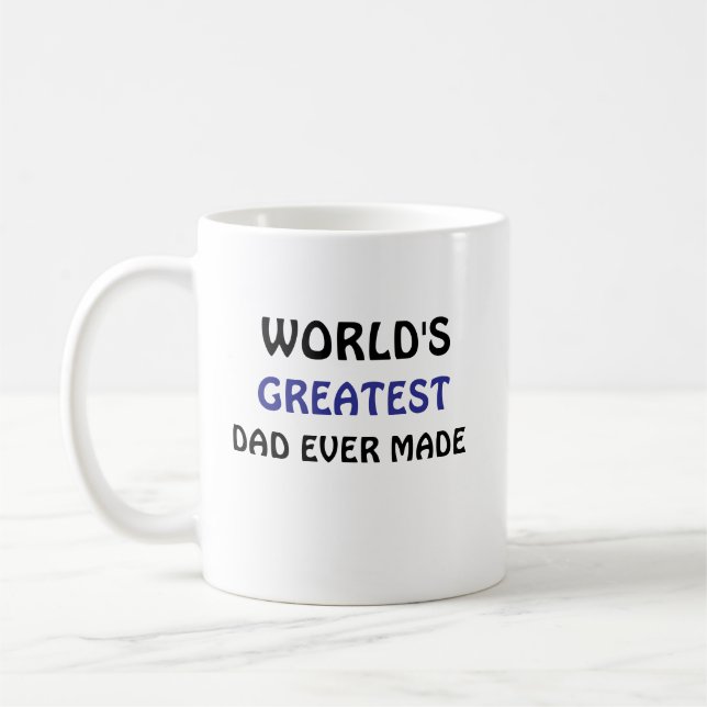 World's Greatest Dad Ever Made coffee mug (Left)