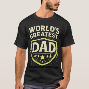 World's Greatest Dad Father's Day T-Shirt