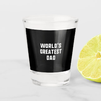 World's Greatest Dad Funny Family Shot Glass