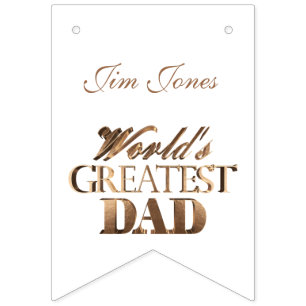 World's Greatest Dad Gold Look Text Add Name Bunting