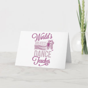 World's Greatest Dance Teacher Card