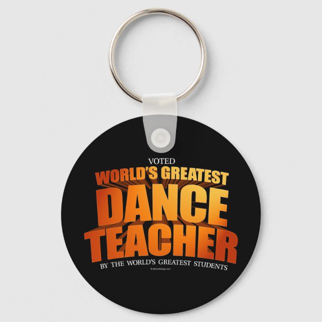 World's Greatest Dance Teacher Key Ring (Front)