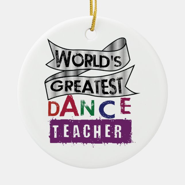 World's Greatest Dance Teacher One-Sided Ornament (Front)