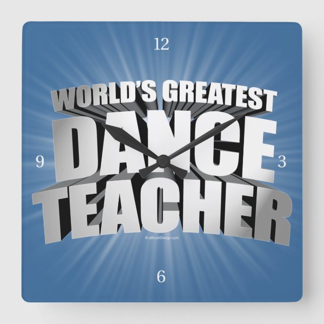 World's Greatest Dance Teacher Square Wall Clock (Front)