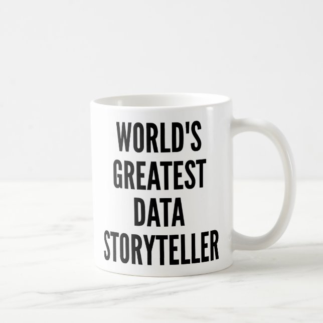 Worlds Greatest Data Storyteller Coffee Mug (Right)
