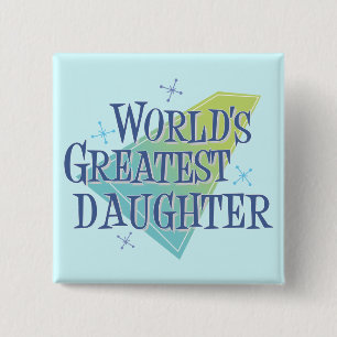 World's Greatest Daughter 15 Cm Square Badge