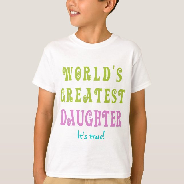 World's Greatest Daughter T-Shirt (Front)