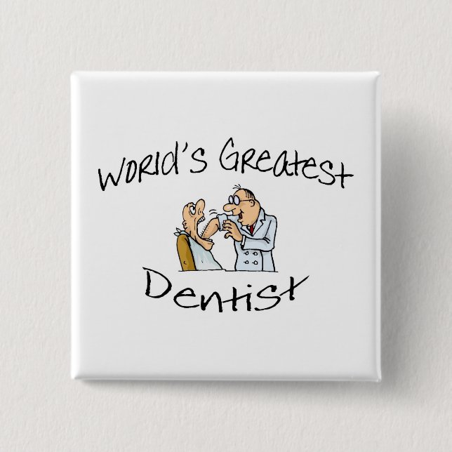 Worlds Greatest Dentist Open Wide 15 Cm Square Badge (Front)