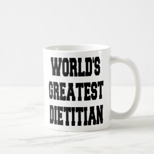 Worlds Greatest Dietician Coffee Mug