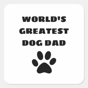 World's Greatest Dog Dad Custom Text Personalised Square Sticker