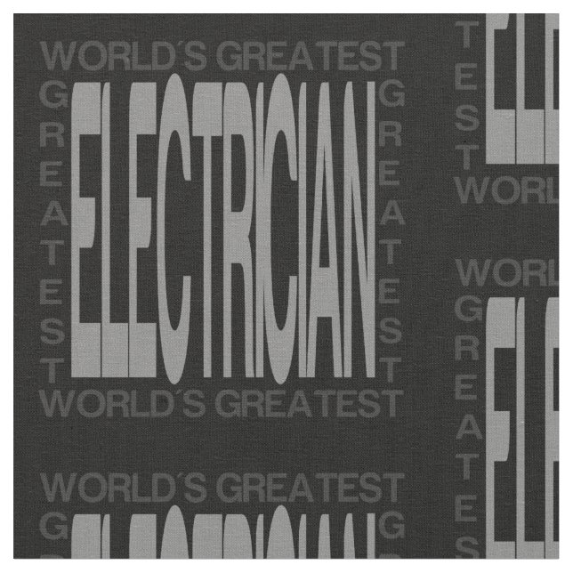 Worlds Greatest Electrician Fabric (Close Up)