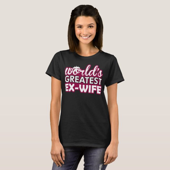 Worlds Greatest Ex Wife Tshirt (Front Full)