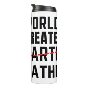 WORLD'S GREATEST FARTER - FATHER - FATHER'S DAY THERMAL TUMBLER