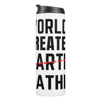 WORLD'S GREATEST FARTER - FATHER - FATHER'S DAY THERMAL TUMBLER