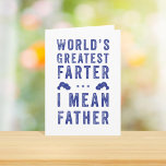 World's Greatest Farter Father's Day Card<br><div class="desc">"World's Greatest Farter... I Mean Father" Greeting Card. Perfect funny father's day card for your gassy dad ;)</div>
