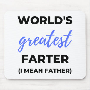 World's Greatest Farter I Mean Father bl Mouse Pad
