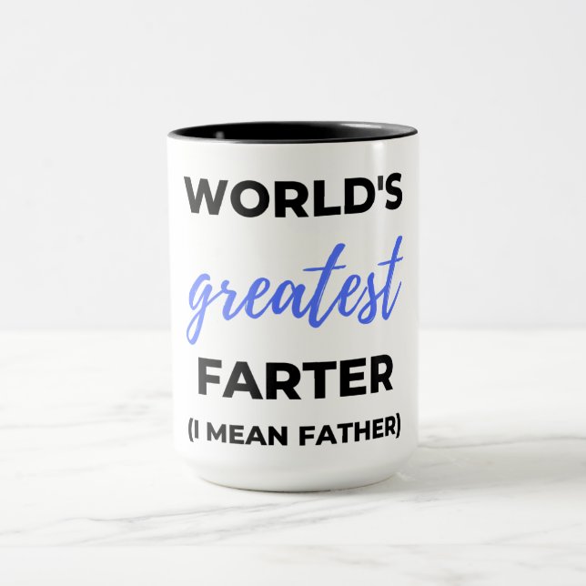 World's Greatest Farter I Mean Father bl Mug (Center)